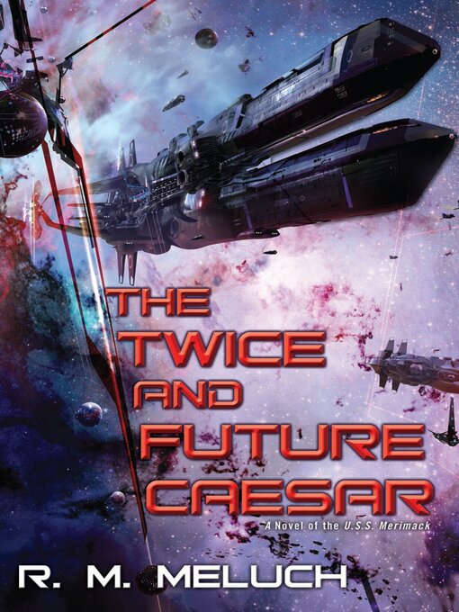 Title details for The Twice and Future Caesar by R. M. Meluch - Available